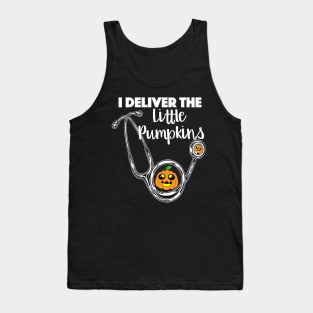I Deliver The Little Pumpkins | Halloween OB OBGYN Nurse Tank Top